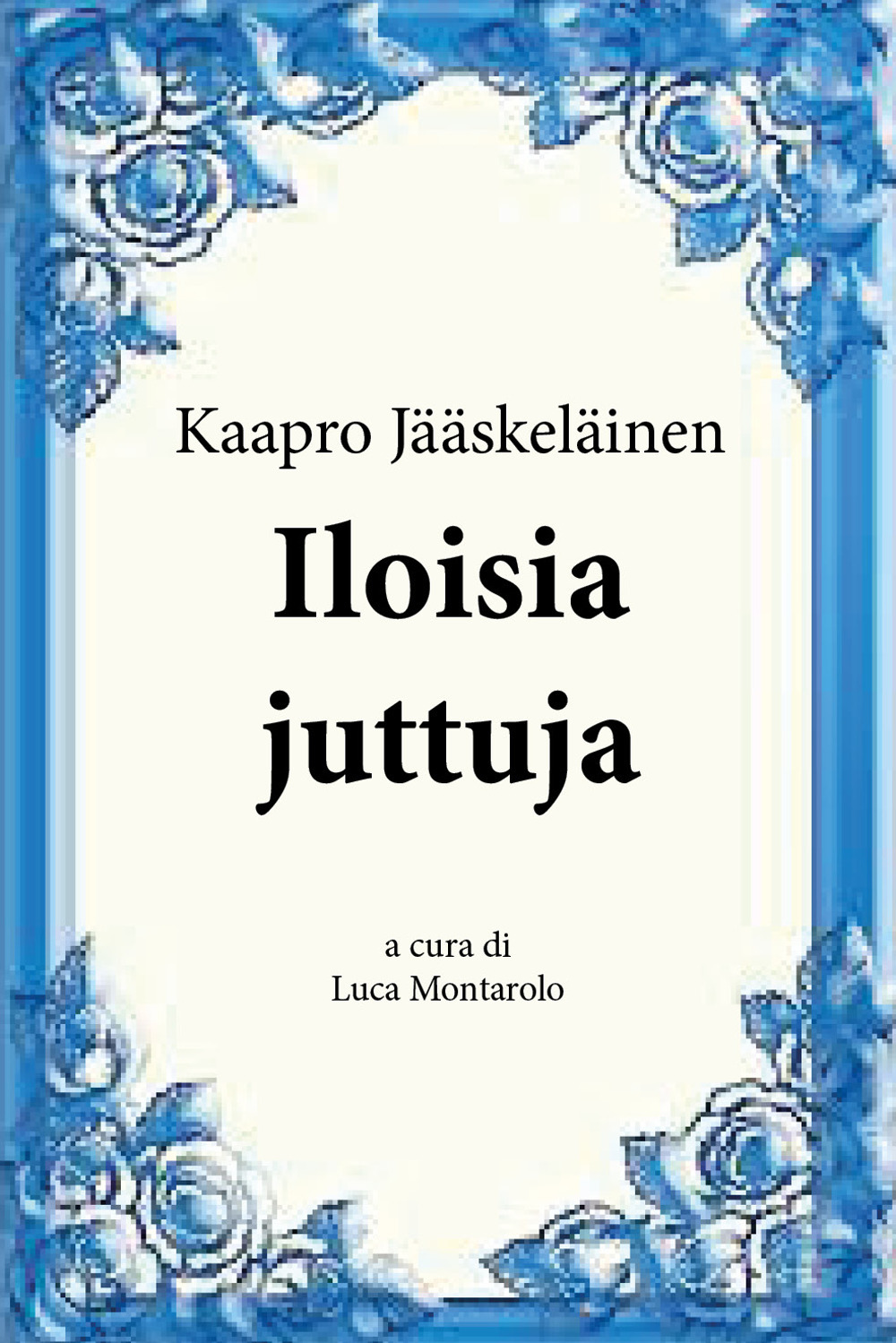 Iloisia juttuja
