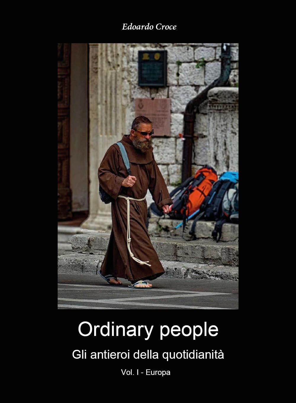 Ordinary people. Gli antieroi della quotidianetà. Vol. 1: Europa