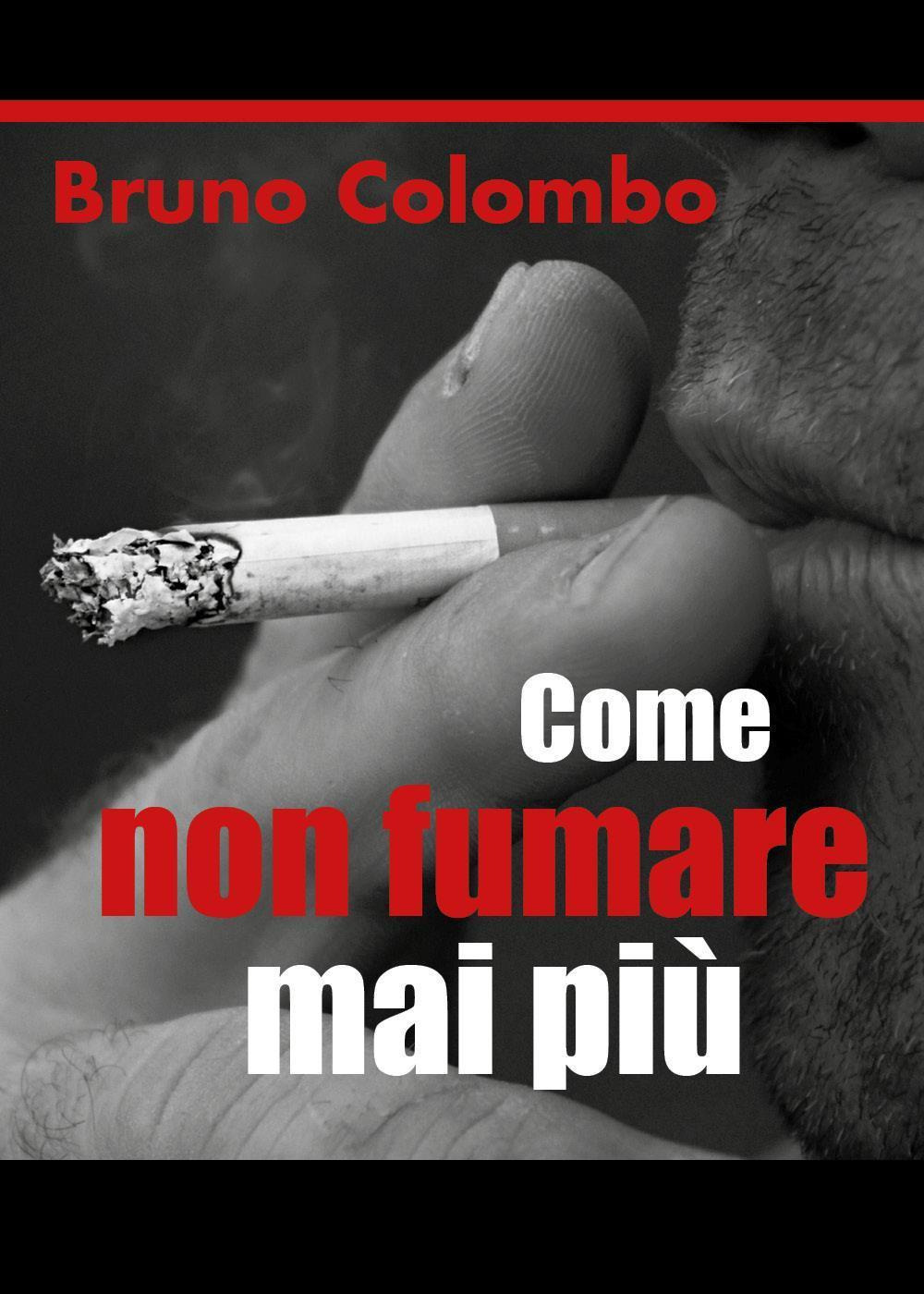 Come non fumare mai più