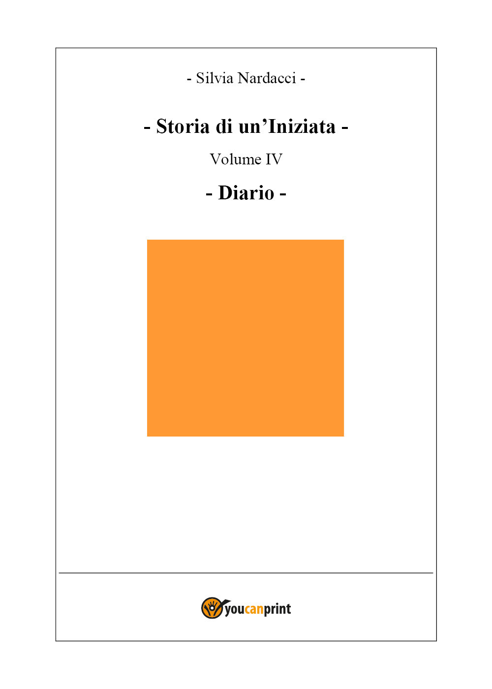 Storia di un'iniziata. Vol. 4: Diario