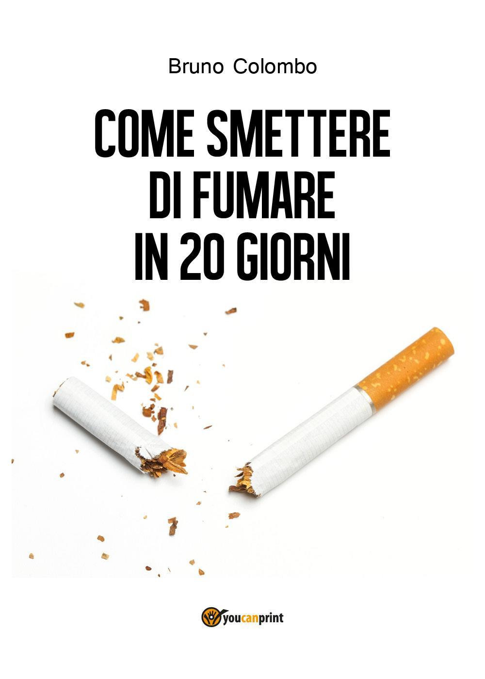 Come smettere di fumare in 20 giorni