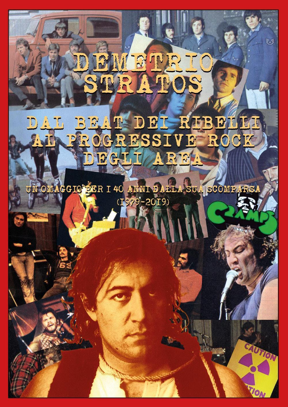 Demetrio Stratos. Dal beat dei Ribelli al progressive rock degli Area. Un omaggio per i 40 anni dalla sua scomparsa (1979-2019)