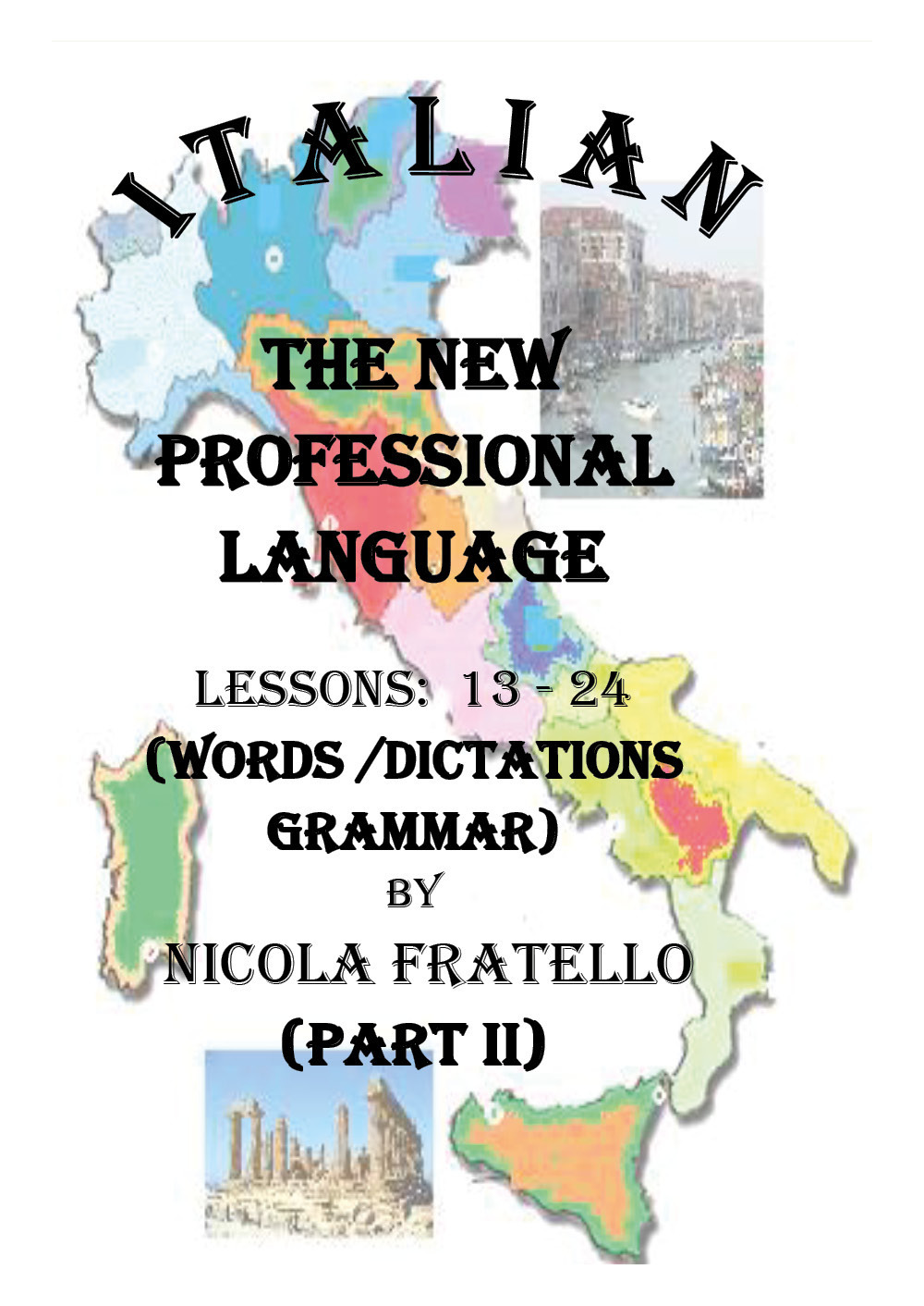 Italian. The new professional language. Vol. 2: Lessons 13-24