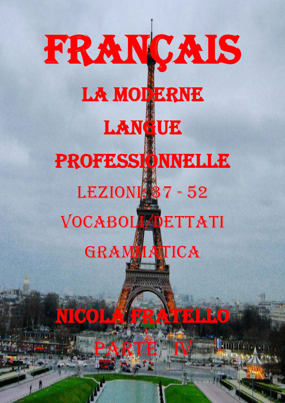 La moderne langue professionnelle. Français. Ediz. italiana. Vol. 4: Lezioni 37-52