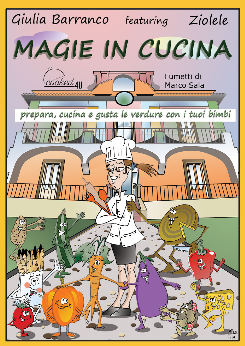 Magie in cucina. Prepara, cucina e gusta le verdure con i tuoi bimbi
