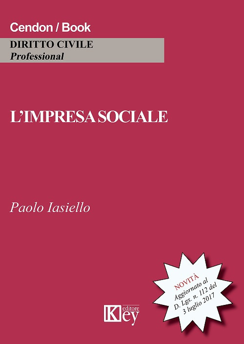 L'impresa sociale dopo il decreto legislativo 3 luglio 2017, n. 112