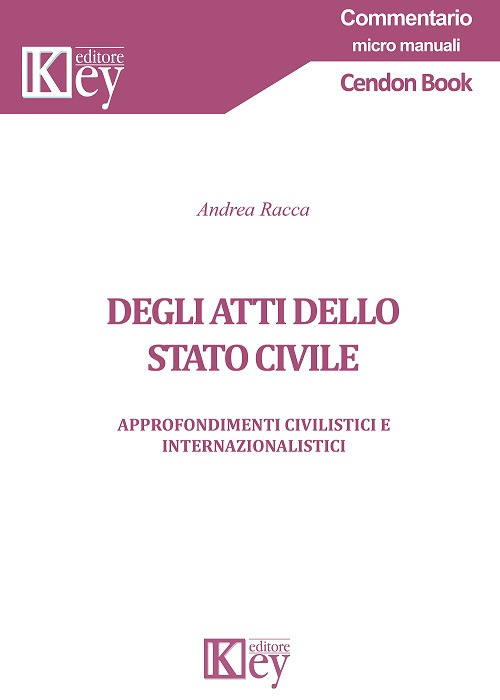 Degli atti dello stato civile. Approfondimenti civilistici e internazionalistici