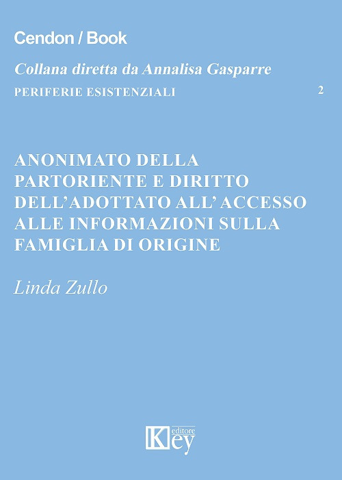 Anonimato della partoriente e diritto dell'adottato all'accesso alle informazioni sulla famiglia di origine
