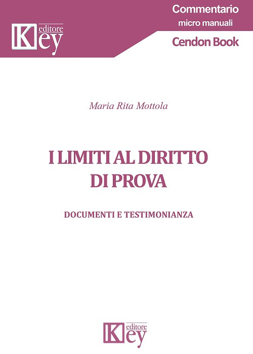 I limiti al diritto di prova. Documenti e testimonianza