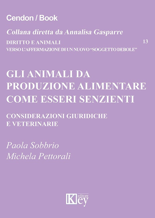 Gli animali da produzione alimentare come esseri senzienti Considerazioni giuridiche e veterinarie
