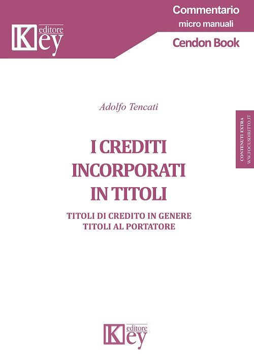 I crediti incorporati in titoli. Titoli di credito in genere. Titoli al portatore