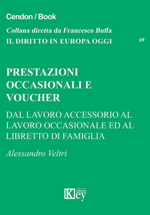 Prestazioni occasionali e voucher. Dal lavoro accessorio al lavoro occasionale ed al libretto di famiglia