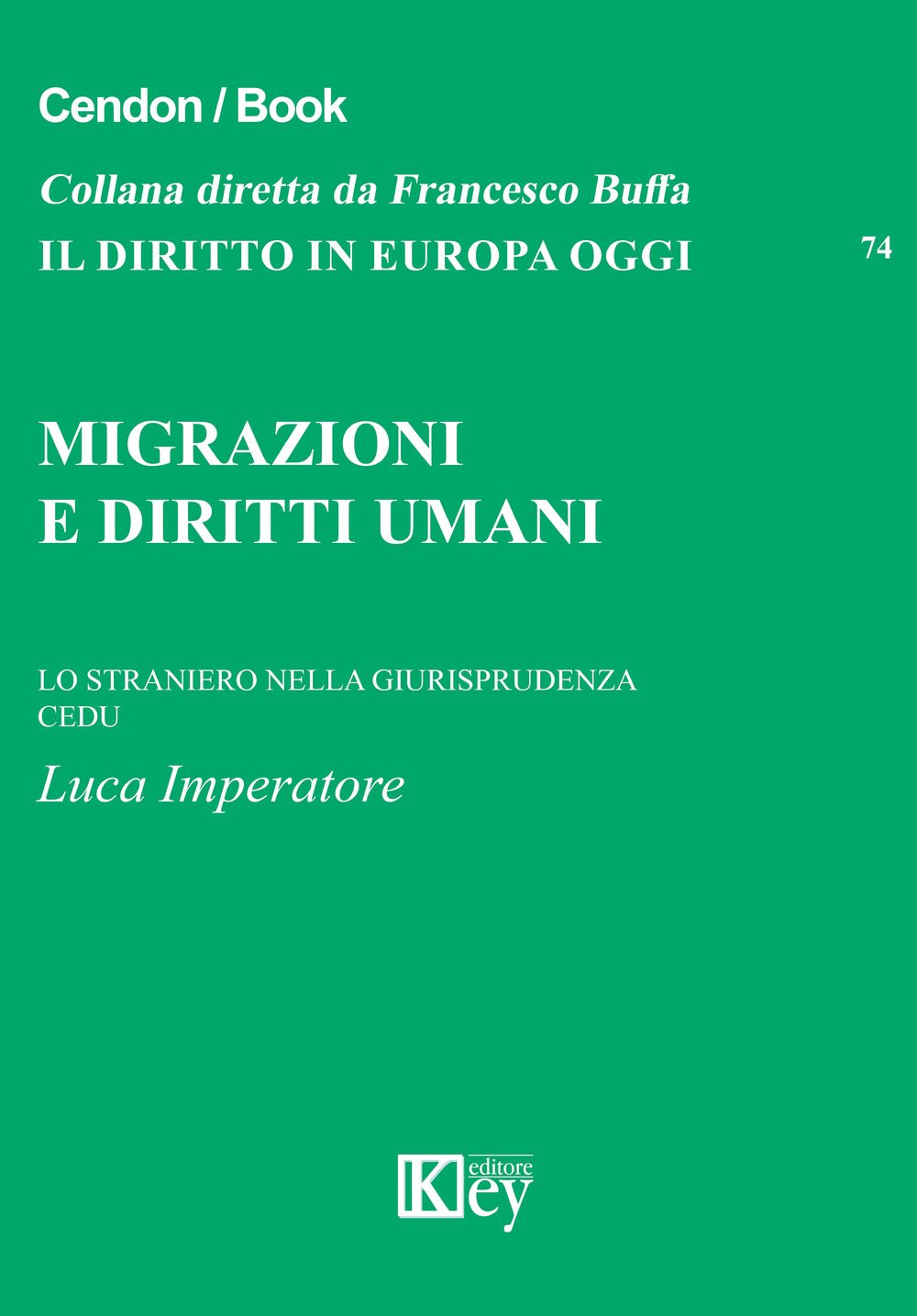 Migrazioni e diritti umani lo straniero nella giurisprudenza CEDU