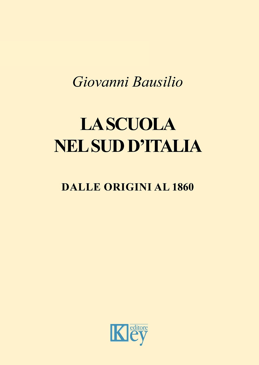 La scuola nel Sud d'Italia. Dalle origini al 1860