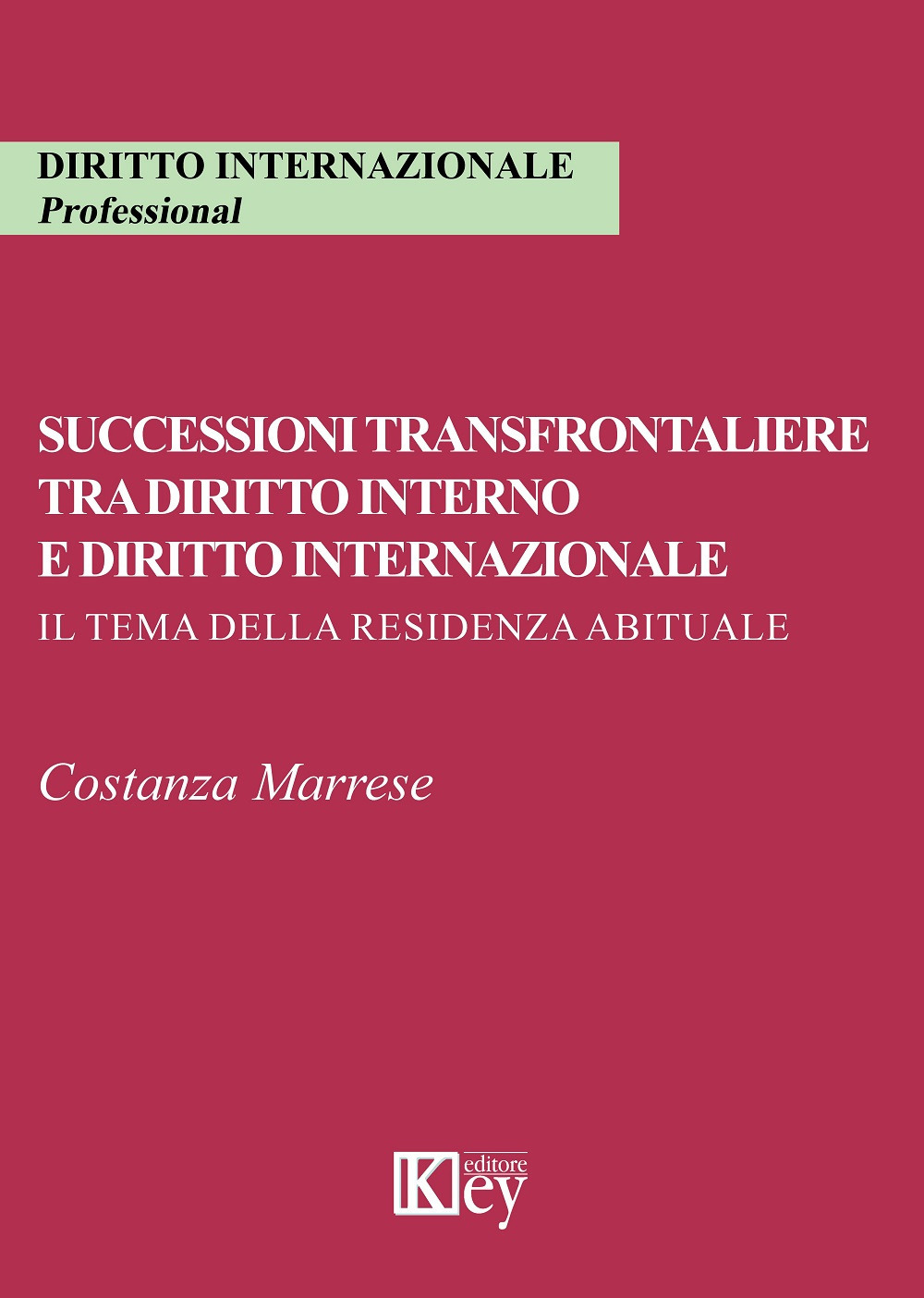 Successioni transfrontaliere tra diritto interno e diritto internazionale. Il tema della residenza abituale