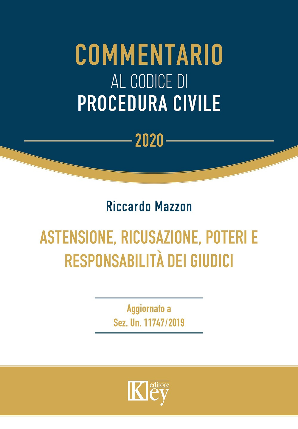 Astensione, ricusazione, poteri e responsabilità dei giudici