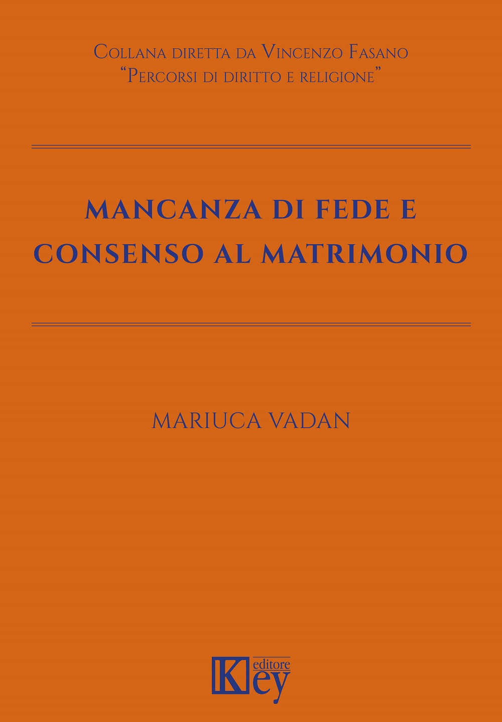 Mancanza di fede e consenso al matrimonio