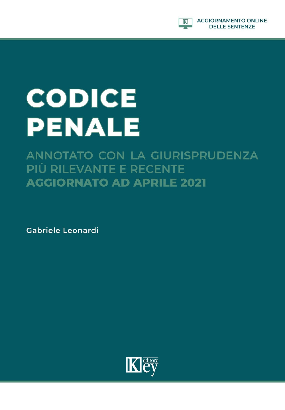 Codice penale annotato con la giurisprudenza più rilevante e recente