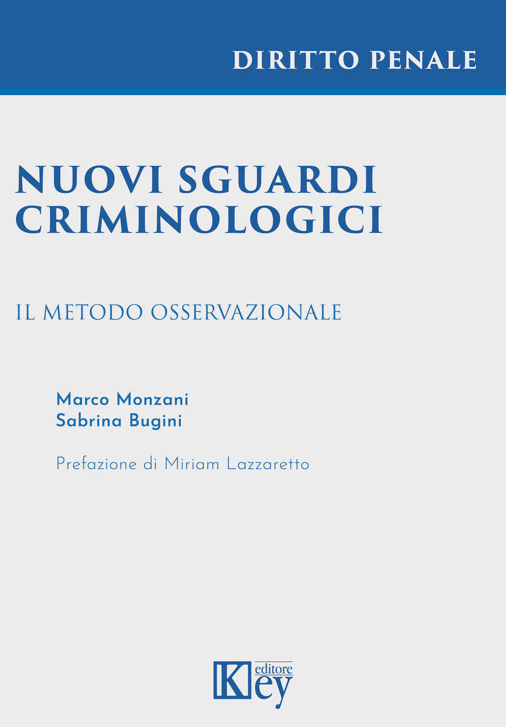 Nuovi sguardi criminologici. Il metodo osservazionale