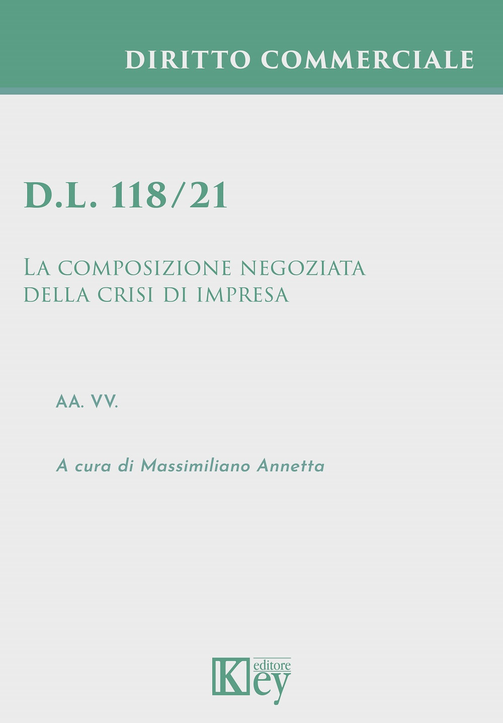D.l. 118/21. La composizione negoziata della crisi di impresa