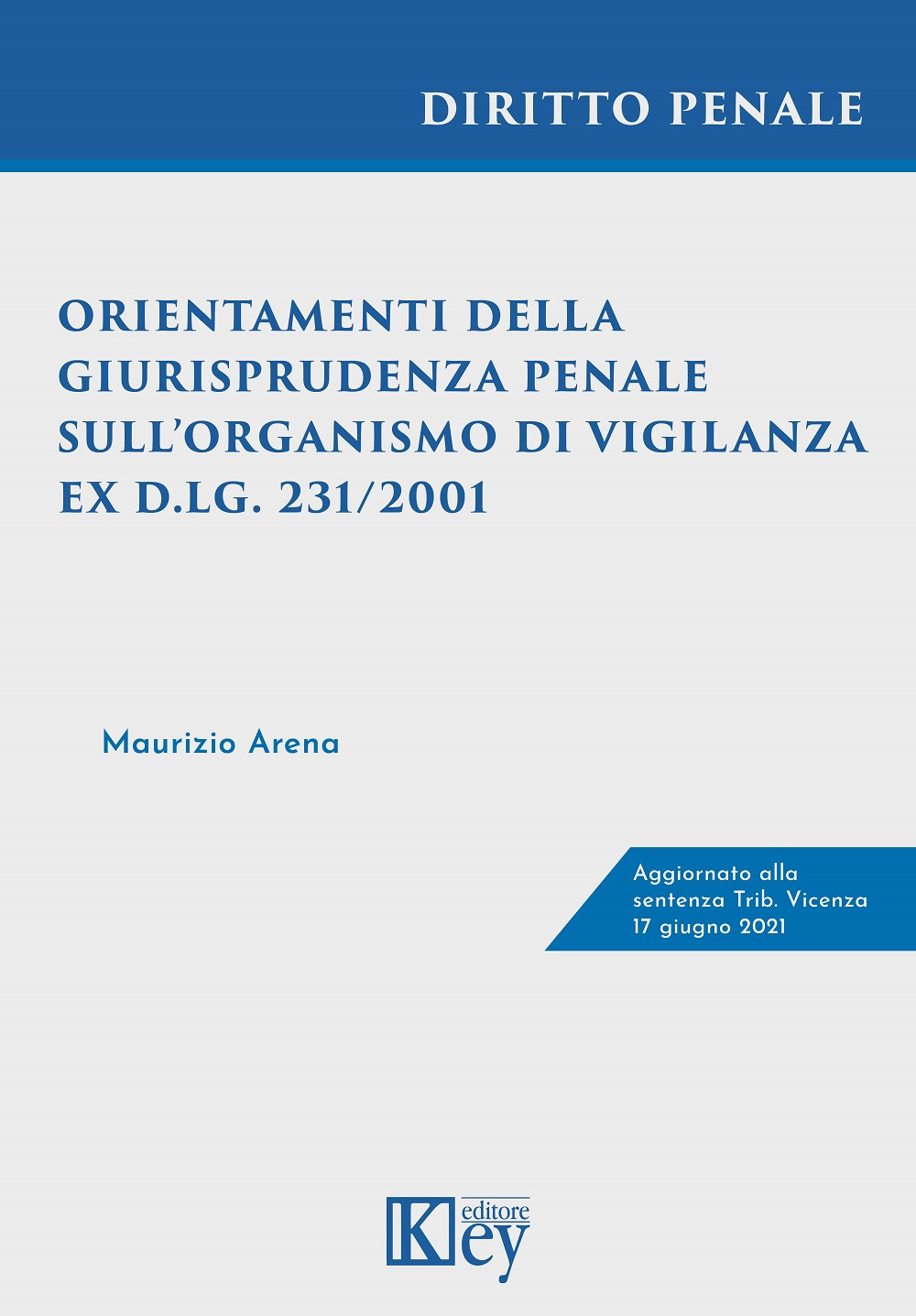 Orientamenti della giurisprudenza penale sull’organismo di vigilanza ex D.lgs. 231/2001