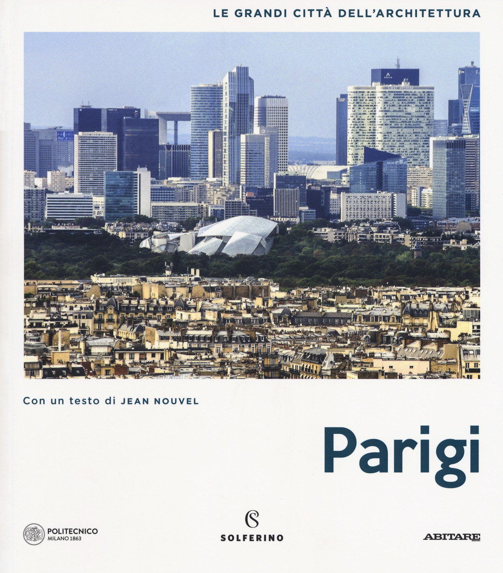 Parigi. Le grandi città dell'architettura
