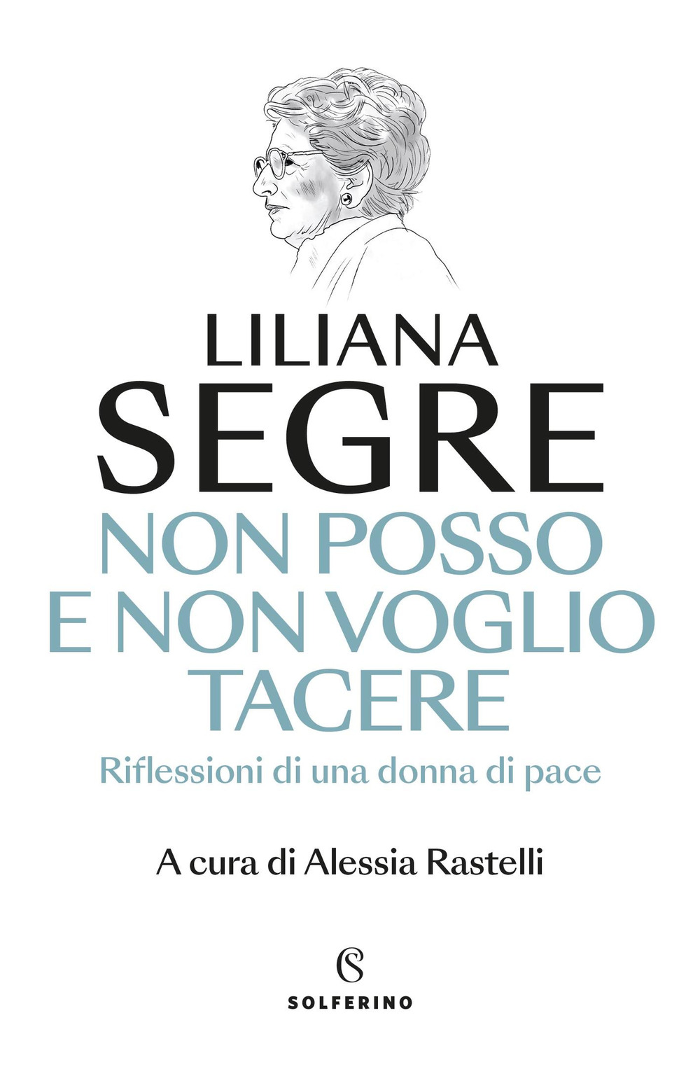 Non posso e non voglio tacere. Riflessioni di una donna di pace