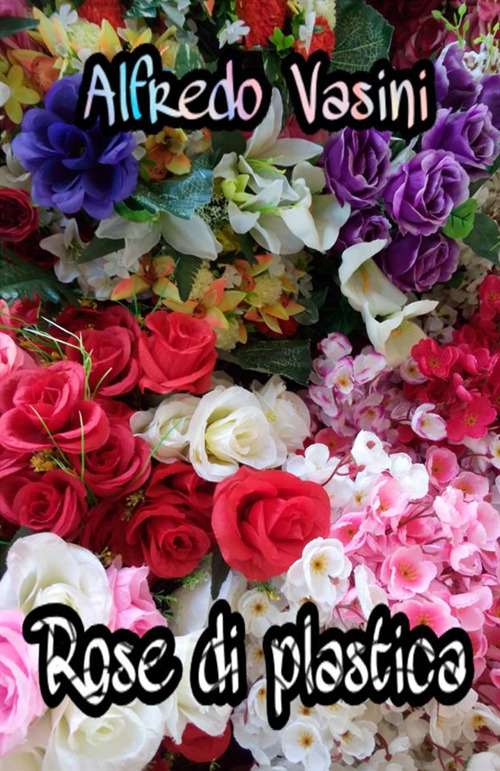 Rose di plastica