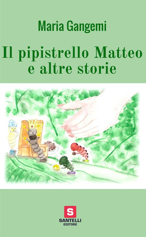 Il pipistrello Matteo e altre storie