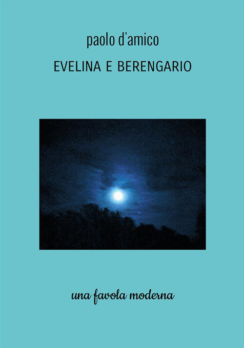 Evelina e Berengario. Una favola moderna