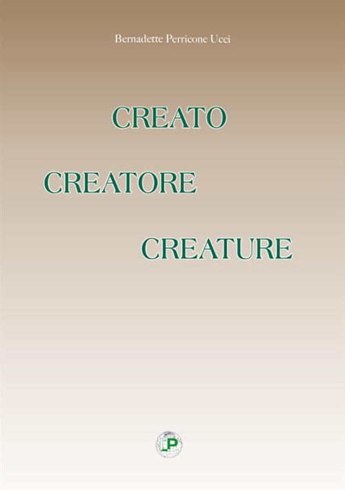 Creato creatore creature