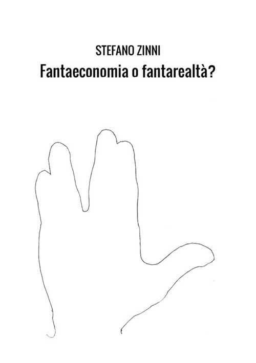 Fantaeconomia o fantarealtà?