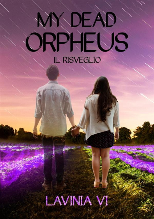 Il risveglio. My dead Orpheus