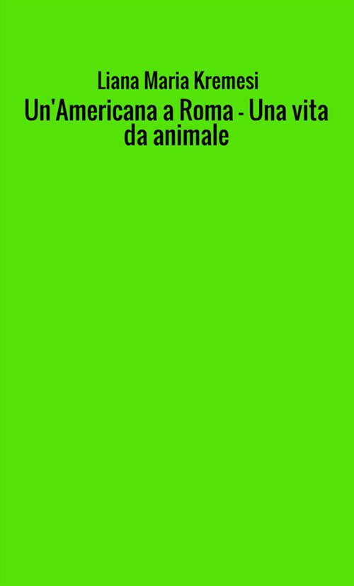 Un'americana a Roma-Una vita da animale