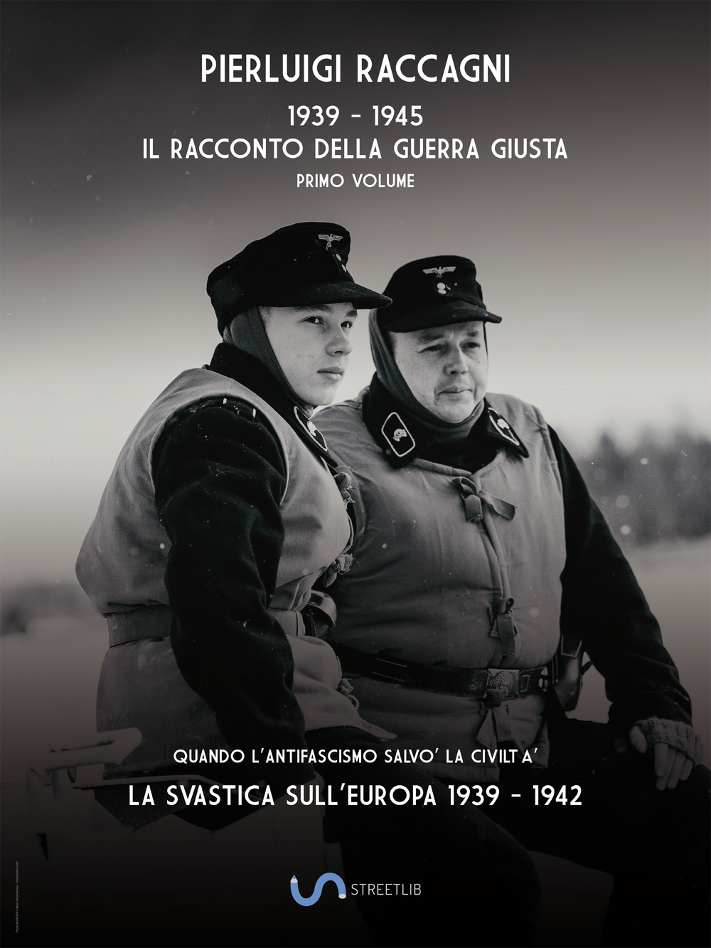 1939-1945. Il racconto della guerra giusta. Vol. 1: La svastica sull'Europa 1939-1942