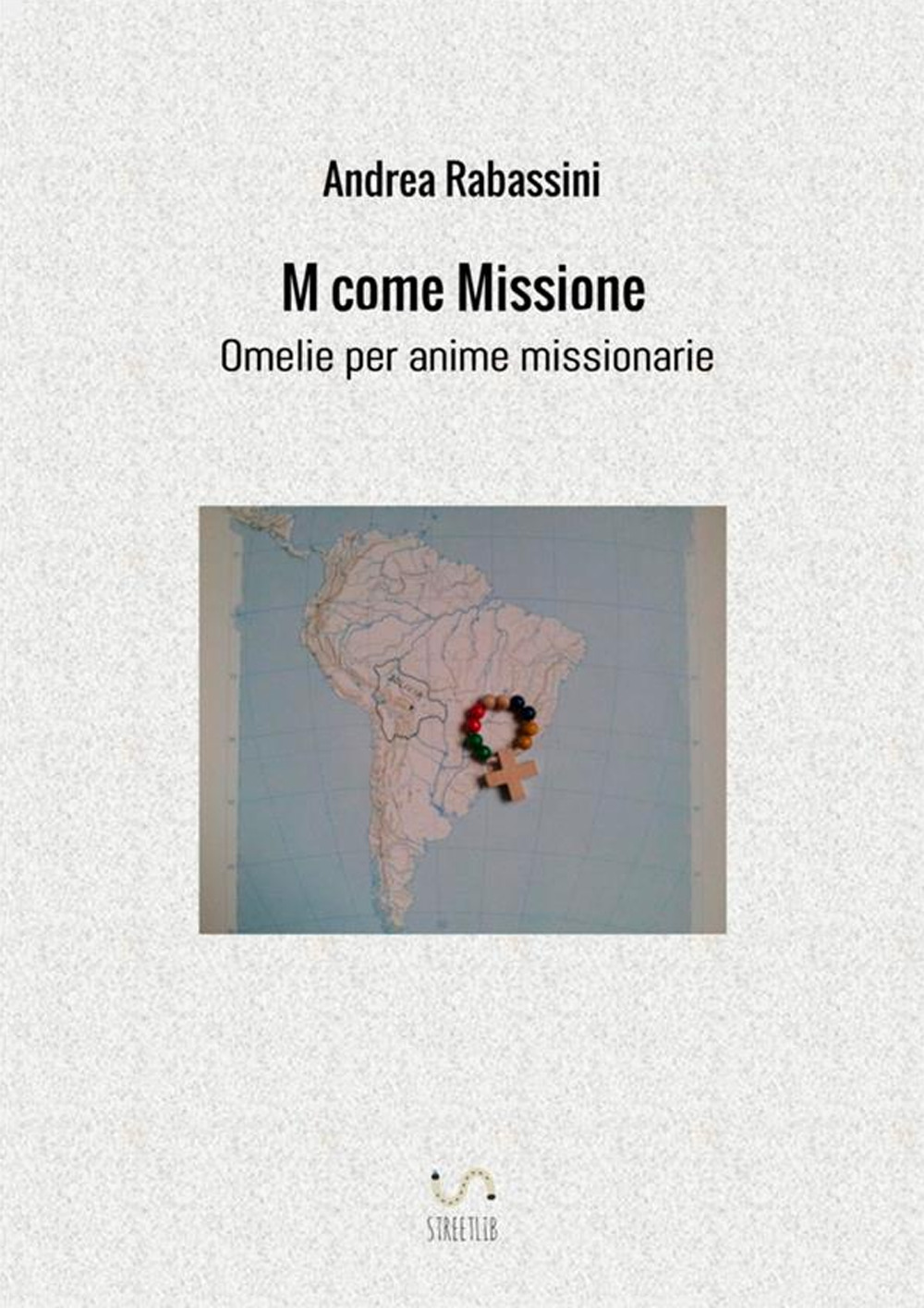 M come missione. Omelie per anime missionarie