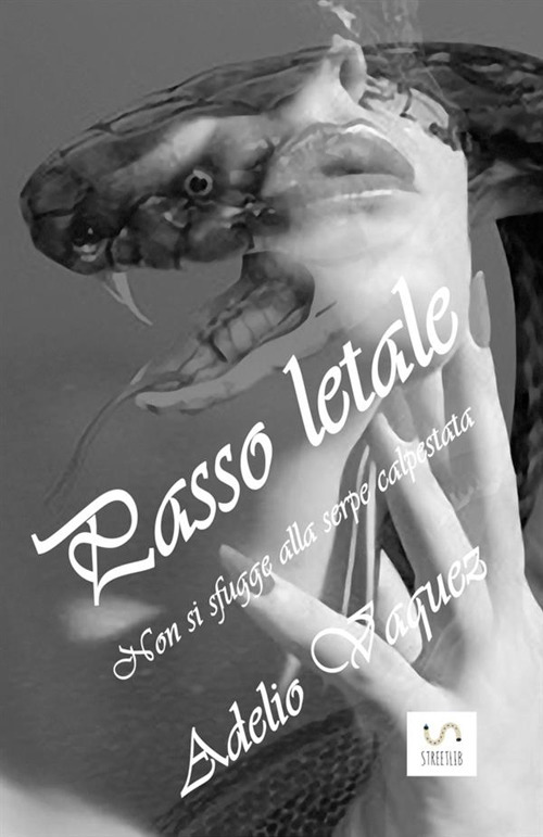 Passo letale. Non si sfugge alla serpe calpestata