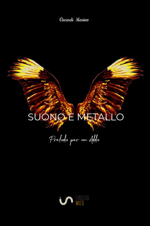 Preludio per un addio. Suono e metallo