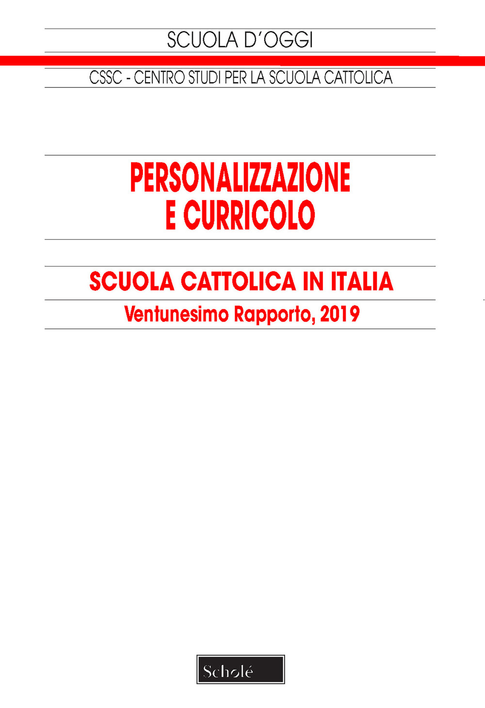 Personalizzazione e curricolo. Scuola cattolica in Italia. 21° rapporto