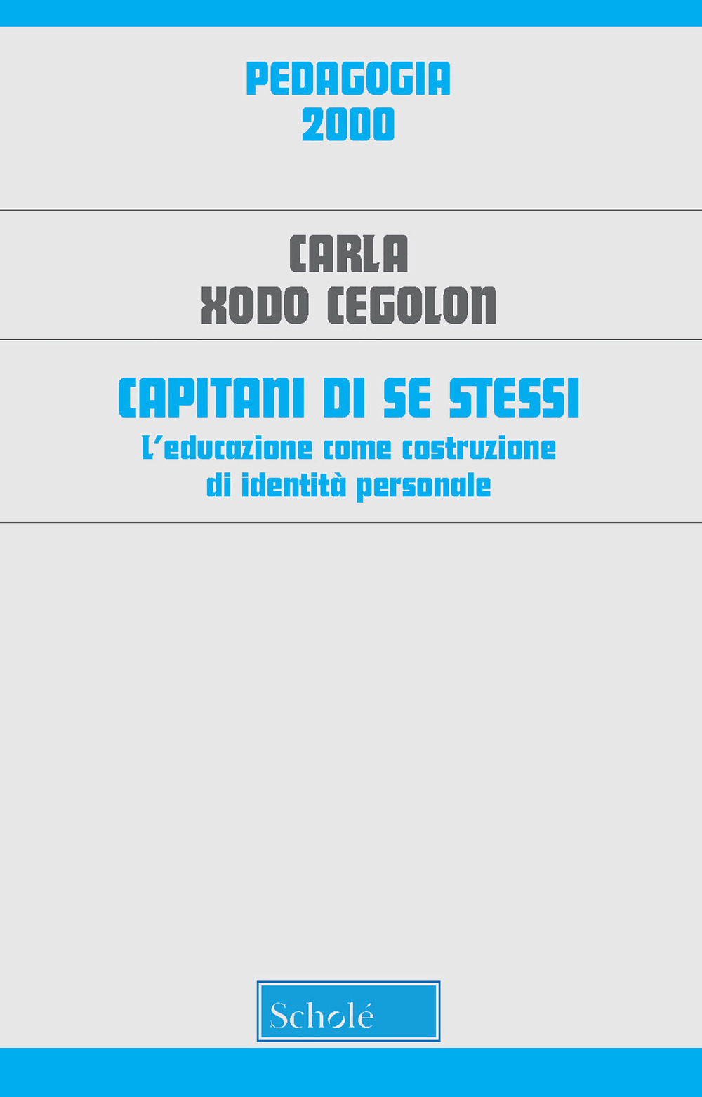 Capitani di se stessi. L'educazione come costruzione di identità personale