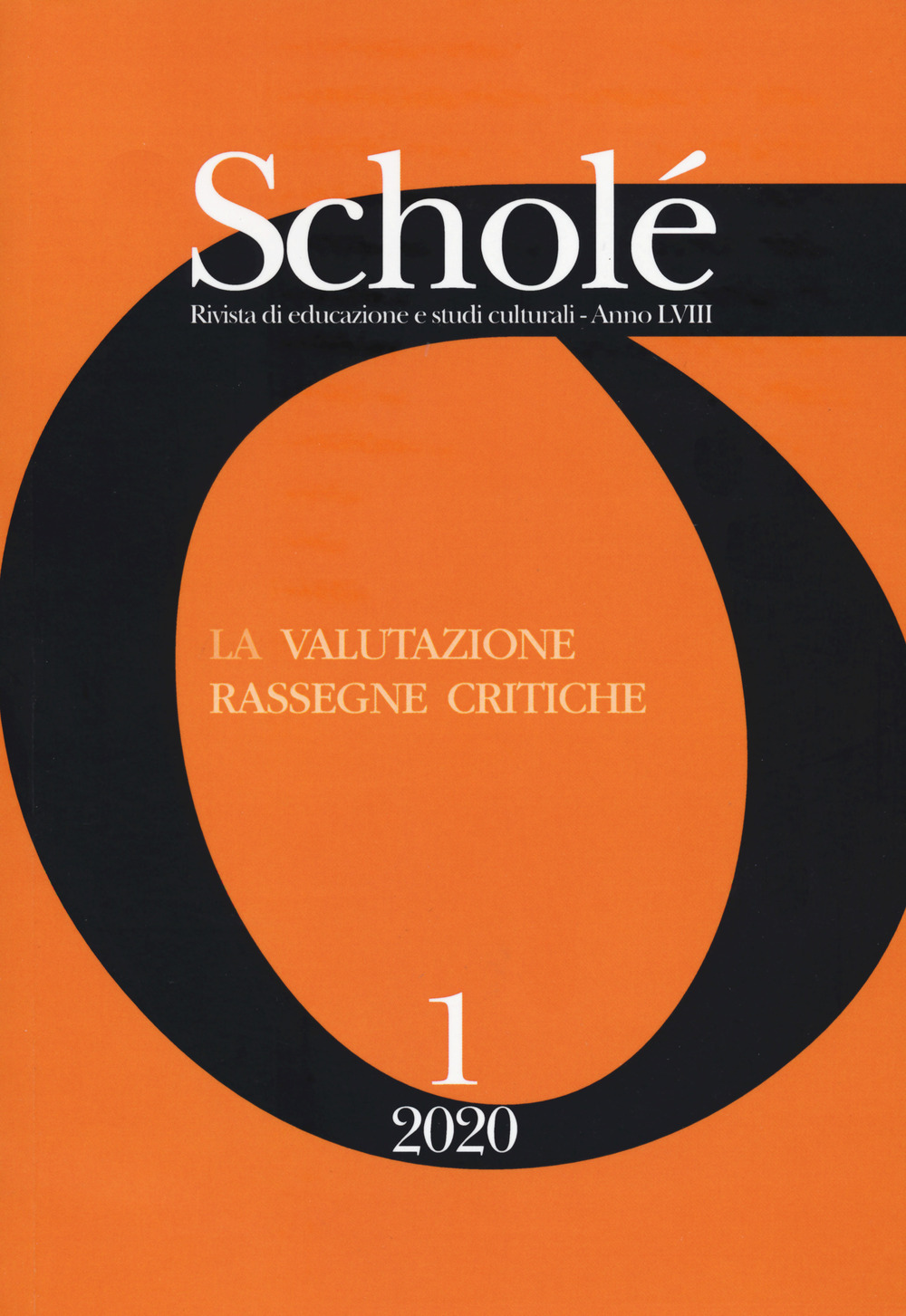 Scholé. Rivista di educazione e studi culturali. Vol. 1: La valutazione. Rassegne critiche