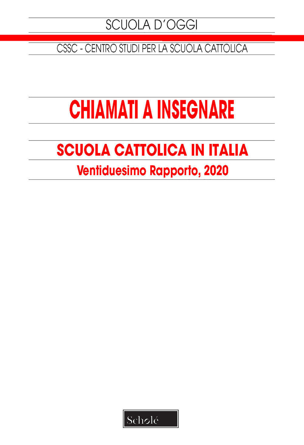 Chiamati a insegnare. Scuola Cattolica in Italia. 22° tapporto