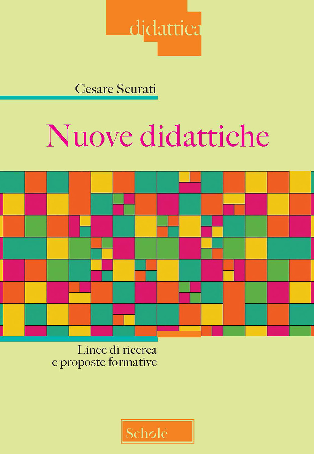 Nuove didattiche. Linee di ricerca e proposte formative