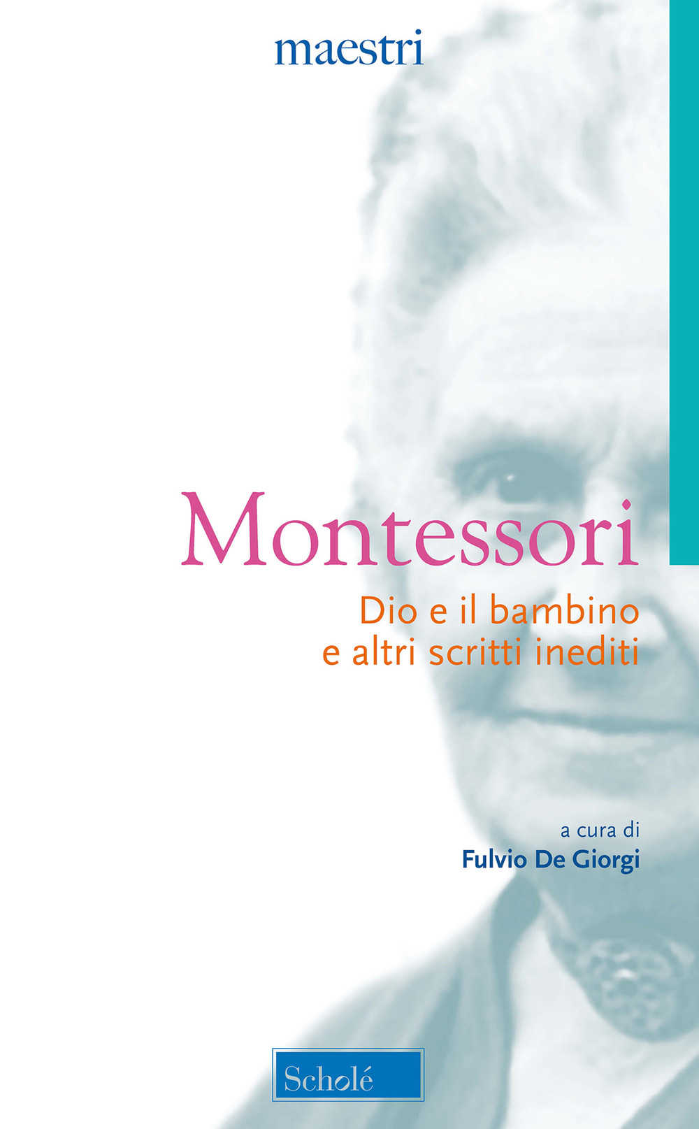 Dio e il bambino e altri scritti inediti
