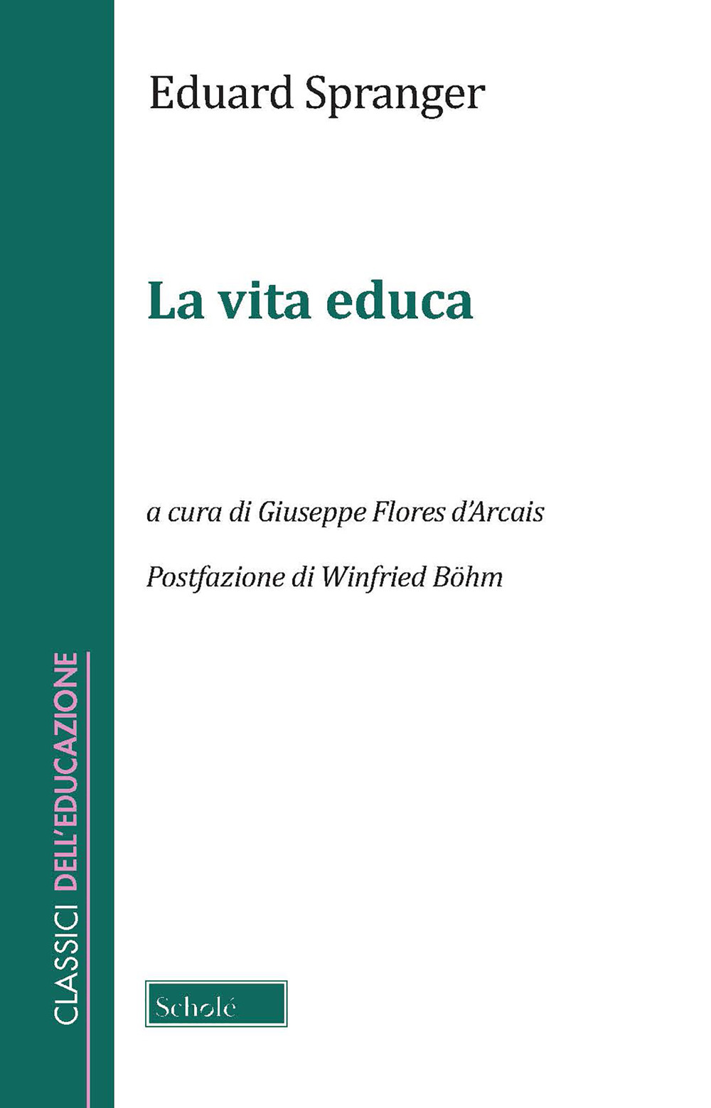 La vita educa