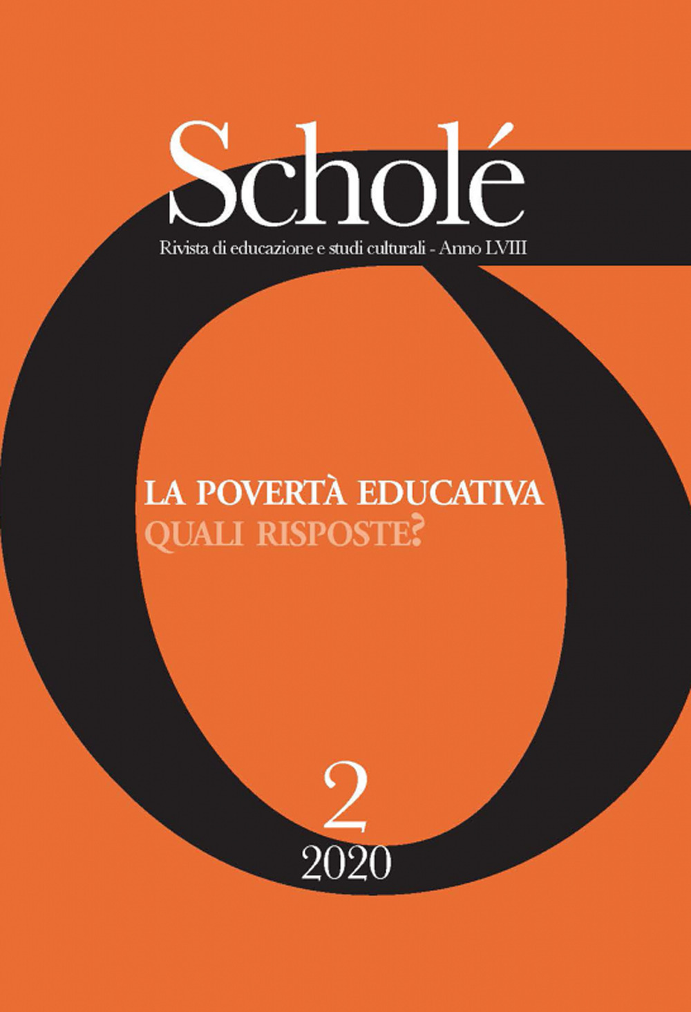 Scholé. Rivista di educazione e studi culturali. Vol. 2: La povertà educativa. Quali risposte?