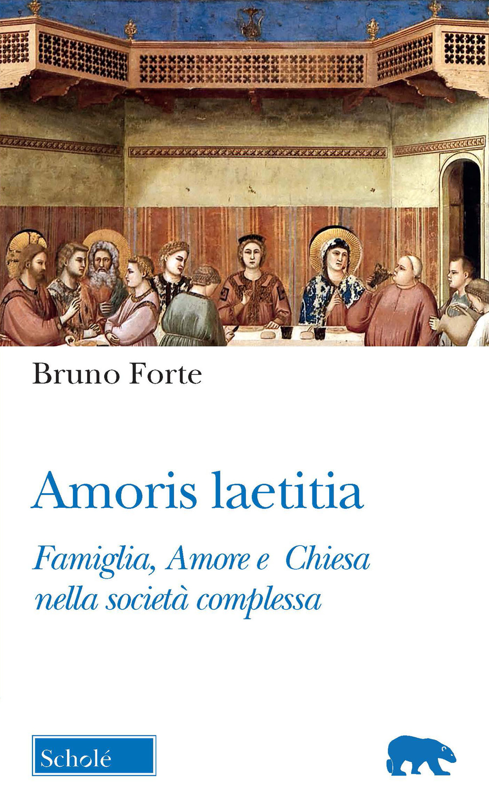 Amoris laetitia. Famiglia, Amore e Chiesa nella società complessa