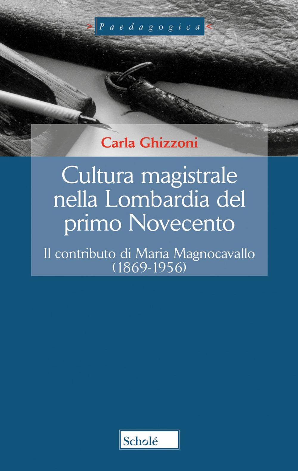 Cultura magistrale nella Lombardia del primo Novecento. Il contributo di Maria Magnocavallo (1869-1956)