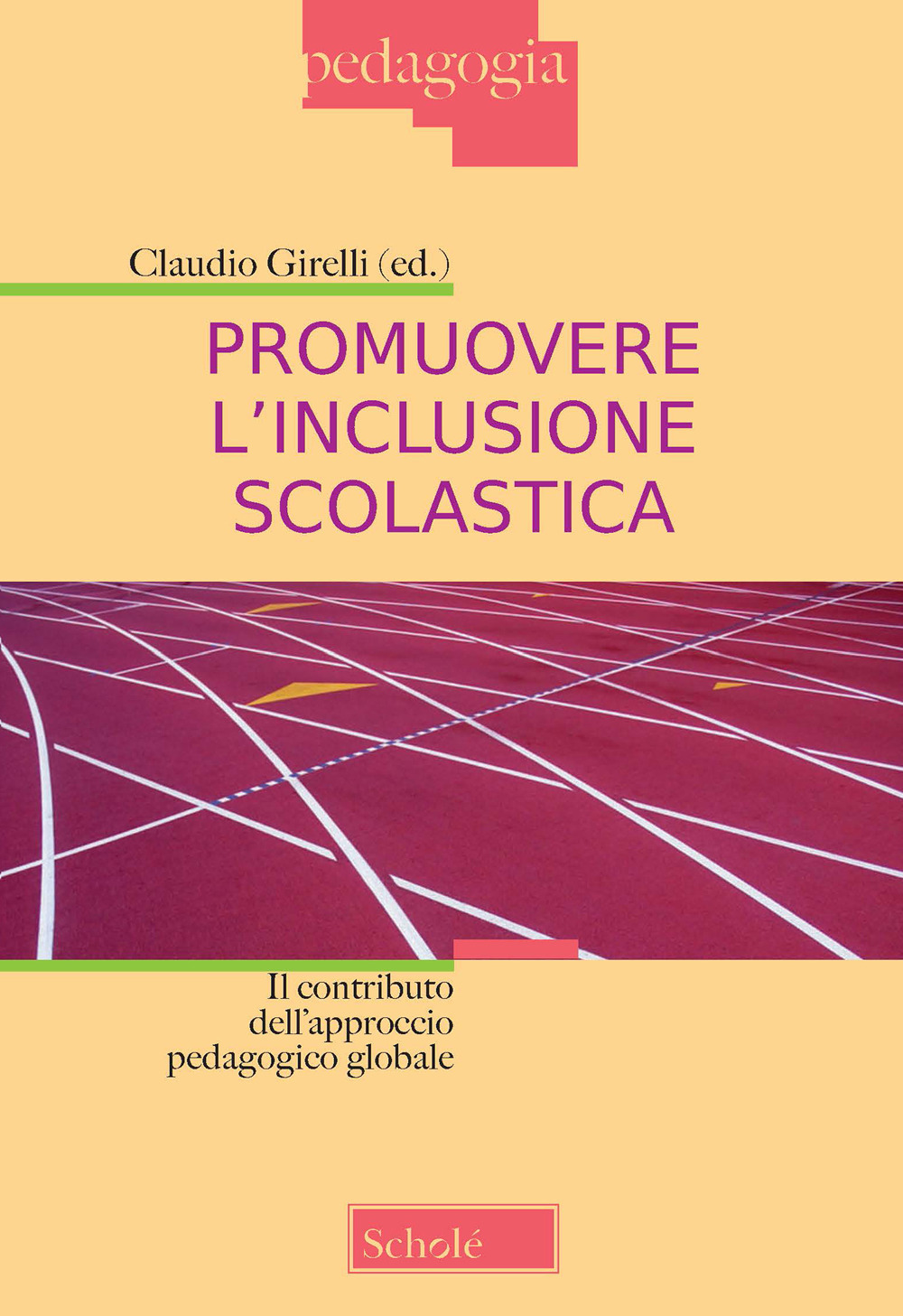 Promuovere l'inclusione scolastica. Il contributo dell'approccio pedagogico globale