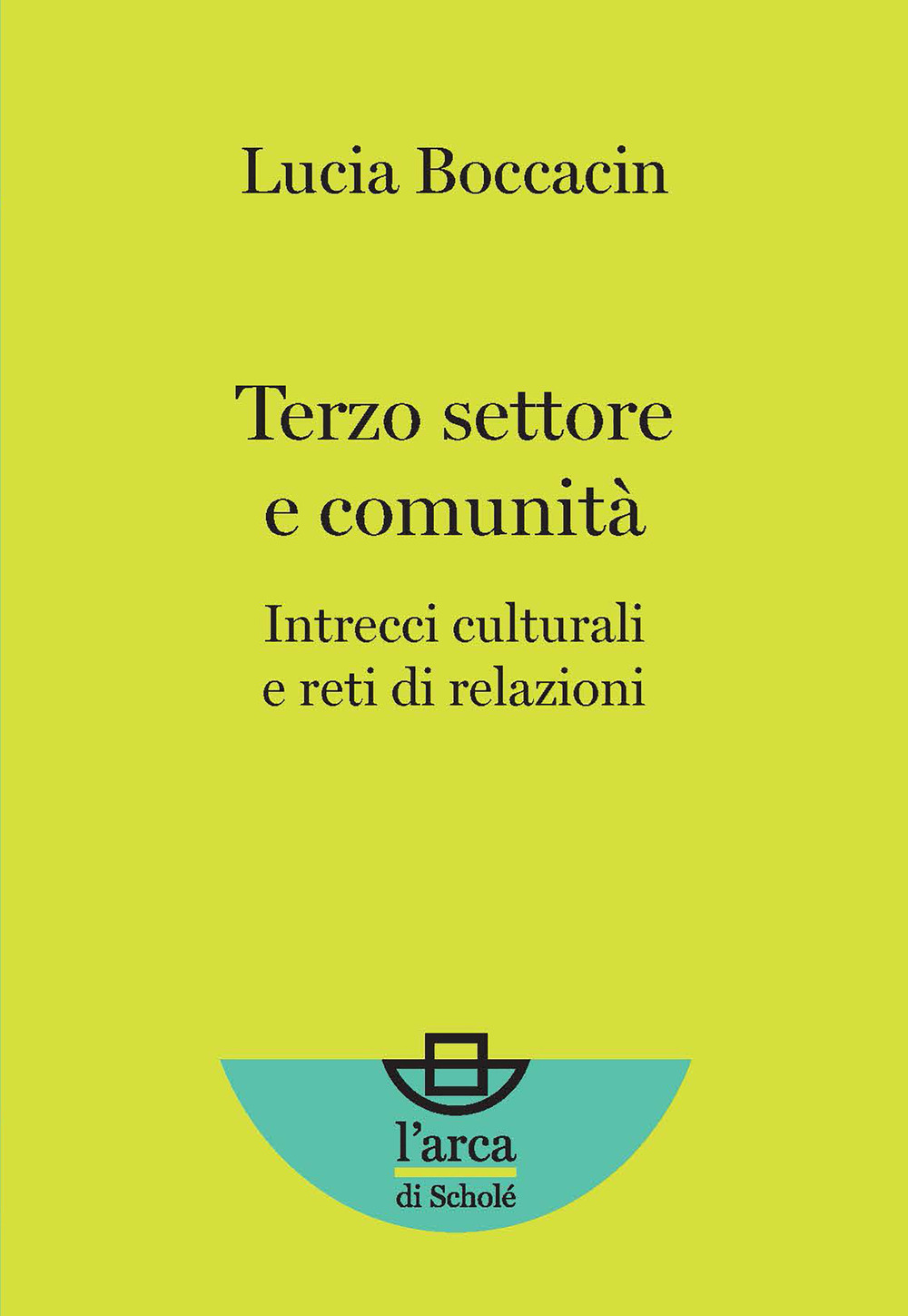 Terzo settore e comunità. Intrecci culturali e reti di relazioni